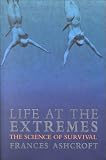 Life at the Extremes