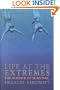 Life at the Extremes: The Science of Survival