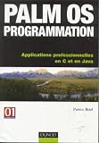 Palm OS Programmation - Applications professionnelles en C et Java Palm OS Programmation - Applications professionnelles en C et Java