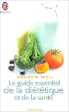 Revue J'ai Lu  / Le Guide essentiel de la diététique et de la santé