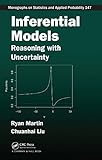 Inferential models : reasoning with uncertainty