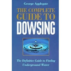 The Complete Book of Dowsing: The Definitive Guide to Finding Underground Water