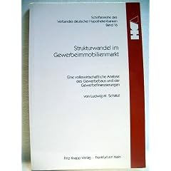 Strukturwandel im Gewerbeimmobilienmarkt. Eine volkswirtschaftliche Analyse des Gewerbebaus und der Gewerbefinanzierungen