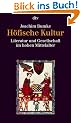 H�fische Kultur: Literatur und Gesellschaft im hohen Mittelalter