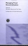 Review Routledge  / Managing Fiscal Decentralization (Routledge Studies in the Modern World Economy, 36)