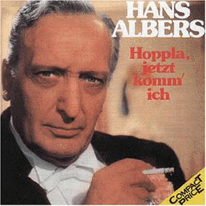 Hans Albers - Hoppla, Jetzt Komm