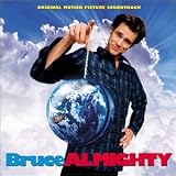 Bruce Almighty [Original Motion Picture Soundtrack]
