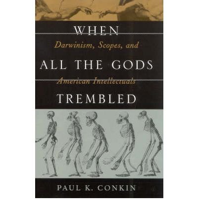 When All the Gods Trembled: Darwinism, Scopes and American Intellectuals (American Intellectual Culture (Paperback)) (Paperback) - Common