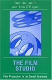The Film Studio: Film Production in the Global Economy (Critical Media Studies)