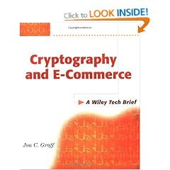 Cryptography and E-commerce: Cryptography Basics for Non-technical Managers Working with E-business Products and Services (Technology Briefs Series)