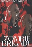 DVD : Zombie Brigade [1989]