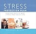 Book Stress Protection Plan: Everyday Ways to Beat Stress and Enjoy Life