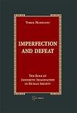 Imperfection And Defeat : The Role Of Aesthetic  Imagination In Human Society