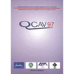 QCAV contr�le qualit� par vision artificielle. Conf�rence internationale