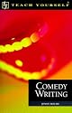Comedy Writing (Teach Yourself Educational)