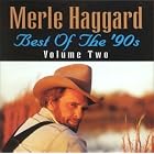 Best of the '90s, Vol. 2 by  Merle Haggard 