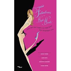 Fabulous in High Heels ...oder wie das Tragen von High Heels zum Vergn�gen wird.