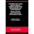 Continuous-Time Delta-Sigma Modulators for High-Speed A D Conversion: Theory, Practice and Fundamental Performance... by James A. Cherry and W. Martin Snelgrove