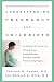 Understanding Pregnancy and Childbirth, 4th Edition