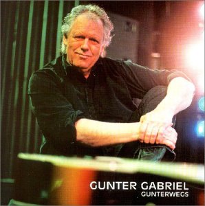 Gunter Gabriel - Gunterwegs - Zortam Music