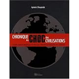 Chronique du choc des civilisationspar Aymeric Chauprade