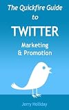 Twitter Marketing and Promotion (Quickfire Guides)