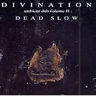 Ambient Dub, Vol. 2: Dead Slow by Divination