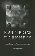 Rainbow Darkness: An Anthology of African American Poetry (Miami University Press Poetry Series)