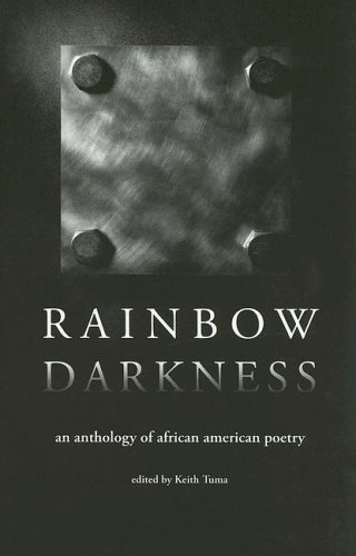 Rainbow Darkness: An Anthology of African American Poetry (Miami University Press Poetry Series)
