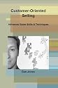Customer-Oriented Selling: Advanced Sales Skills & Techniques