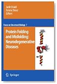 Protein folding and misfolding: neurodegenerative diseases (Focus on Structural Biology)