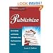 Publishize: How to Quickly and Affordably Self-Publish a Book That Promotes Your Expertise (The Logical Guides)