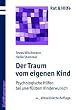 Der Traum vom eigenen Kind: Psychologische Hilfen bei unerf�lltem Kinderwunsch