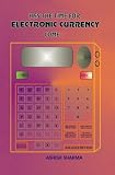 Has the Time for Electronic Currency Come: Electronic Currency