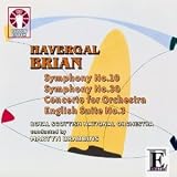 Havergal Brian - Symphony No.10, Symphony No.30, Concerto for Orchestra, English Suite No.3