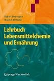 Produkt-Bild: Lehrbuch Lebensmittelchemie und Ern&auml;hrung