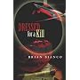 Dressed for a Kill by Brian Bianco