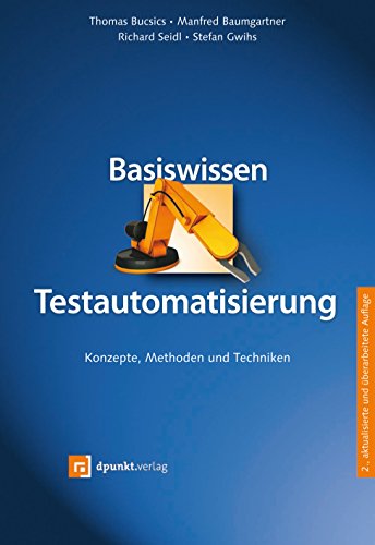 Basiswissen Testautomatisierung: Konzepte, Methoden und Techniken (German Edition)