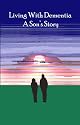 Living with Dementia: A Son's Story