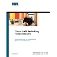 Cisco LAN Switching Fundamentals by David Barnes and Basir Sakandar