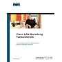Cisco LAN Switching Fundamentals (Cisco Press Fundamentals Series)