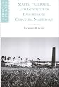 Slaves, Freedmen and Indentured Laborers in Colonial Mauritius (African Studies)