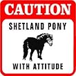 CAUTION: SHETLAND PONY COUNTRY horse sign