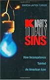 Kmart's Ten Deadly Sins: How Incompetence Tainted an American Icon