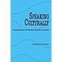 Speaking Culturally: Explorations in Social Communication (S U N Y Series in Human Communication Processes)