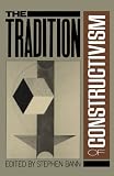 The Tradition Of Constructivism (Da Capo Paperback)