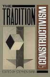 The Tradition Of Constructivism (Da Capo Paperback)