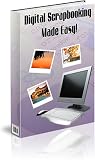 Digital Scrapbooking Made Easy