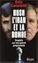 Bush, l'Iran et la bombe - Enqu�te sur une guerre programm�e