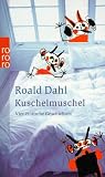 Kuschelmuschel. Vier erotische Geschichten - Roald Dahl